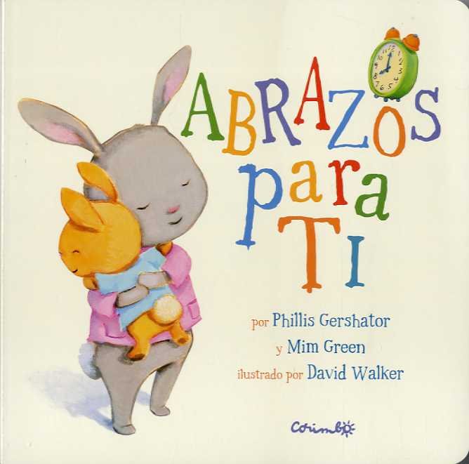 ABRAZOS PARA TI-CARTON, de PILLISW GERSHATOR & MIM GREEN | portada del libro