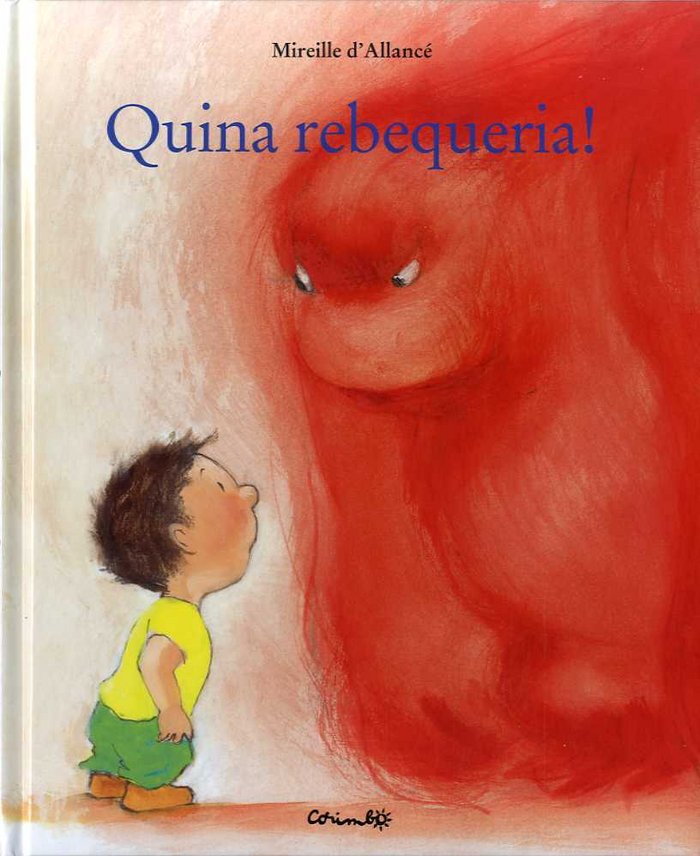 QUINA REBEQUERIA!, de MIREILLE D'ALLANCÉ | portada del libro