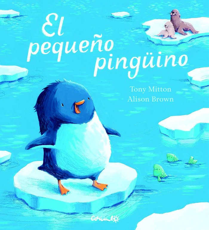 EL PEQUEÑO PINGÜINO, de TONY MITTON | portada del libro
