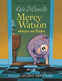 MERCY WATSON ATRAPA A UN LLADRE, de DICAMILLO, KATE | portada del libro