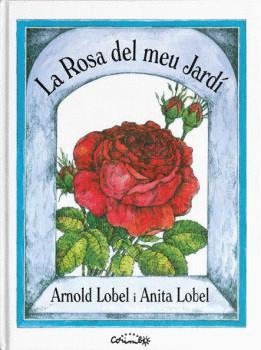 ROSA DEL MEU JARDI,LA, de LOBEL,ARNOLD | portada del libro