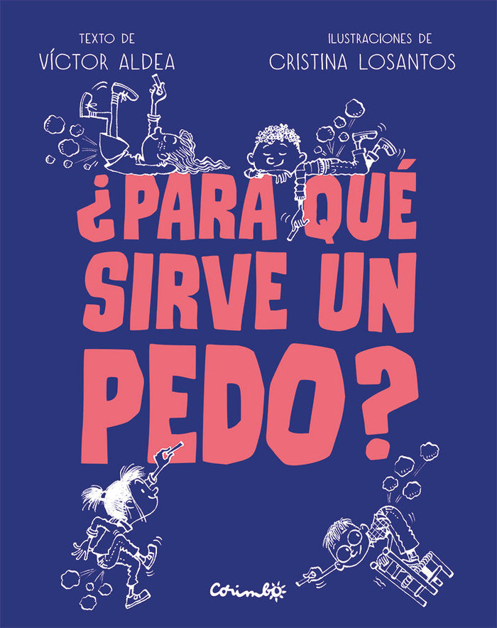 PARA QUE SIRVE UN PEDO, de ALDEA, VICTOR & LOSANTOS, CRISTINA | portada del libro