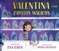 VALENTINA Y SUS ZAPATOS MAGICOS, de EVA CHEN | portada del libro