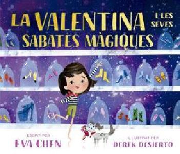 LA VALENTINA I LES SEVES SABATES MAGIQUES, de EVA CHEN | portada del libro