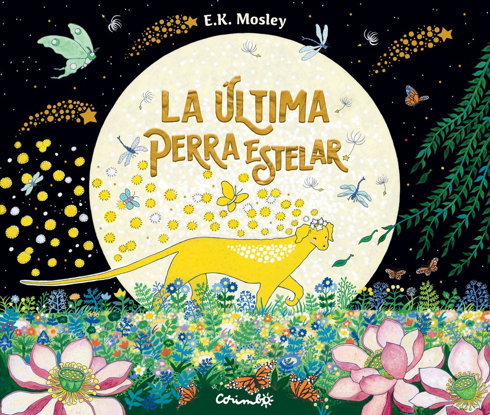 LA ULTIMA PERRA ESTELAR, de E.K. MOSLEY | portada del libro