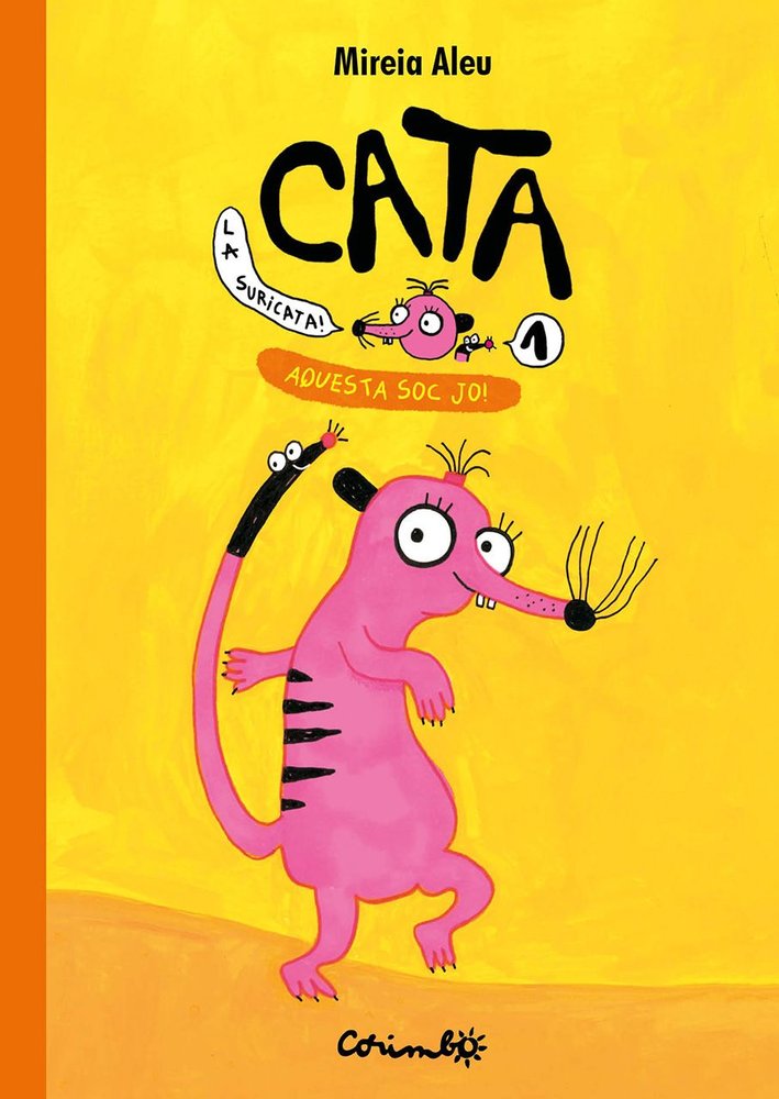 CATA LA SURICATA. Aquesta soc jo! Vol.1, de ALEU, MIREIA | portada del libro