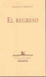 El regreso, de Bejarano, Francisco | portada del libro