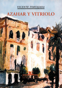 Azahar y vitriolo, de Tortajada, Vicente | portada del libro