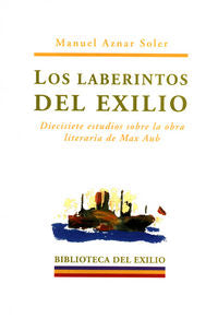 Los laberintos del exilio, de Aznar Soler, Manuel | portada del libro