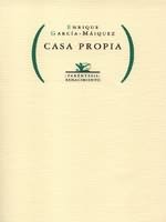 CASA PROPIA. EDICION AL CUIDADO, de García-Máiquez | portada del libro