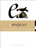 Envejecer, de Díaz de Castro, Francisco | portada del libro