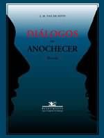 Diálogos del anochecer, de Vaz de Soto, José María | portada del libro