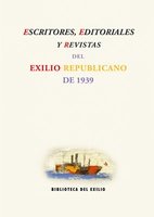 Escritores, editoriales y revistas del Exilio Republicano de 1939, de Varios autores | portada del libro