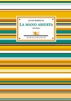 La mano abierta, de Mariscal, Julio | portada del libro