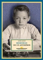 Memorias de un antihéroe, de Salvago Calderón, Javier | portada del libro
