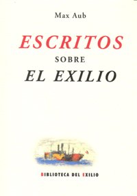 Escritos sobre el exilio, de Aub, Max | portada del libro