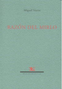 Razón del mirlo, de Veyrat, Miguel | portada del libro