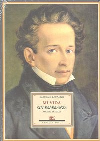 Mi vida sin esperanza, de Leopardi, Giacomo | portada del libro