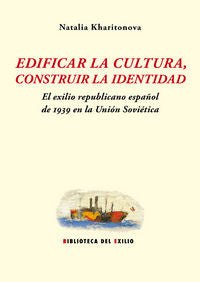 Edificar la cultura, construir la identidad, de Kharitonova, Natalia | portada del libro