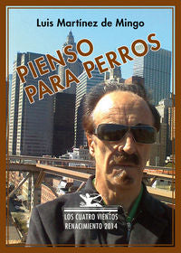 Pienso para perros, de Martínez de Mingo, Luis | portada del libro