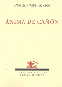 Ánima de cañón, de Velasco, Miguel Ángel | portada del libro