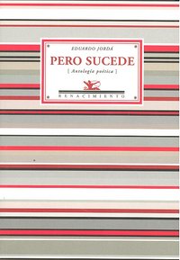 Pero sucede, de Jordá, Eduardo | portada del libro