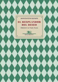 El resplandor del deseo, de Kavafis, Konstantino | portada del libro