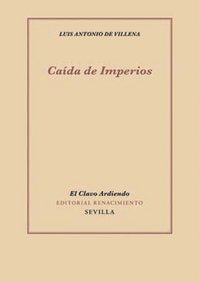 Caída de Imperios, de Villena, Luis Antonio de | portada del libro