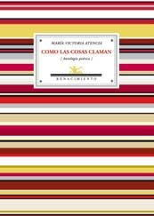 Como las cosas claman, de Atencia, María Victoria | portada del libro