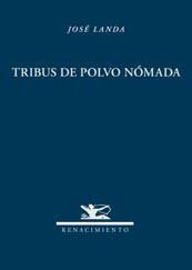 Tribus de polvo nómada, de Landa, José | portada del libro