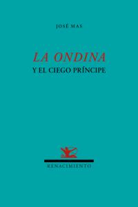 La ondina y el ciego príncipe, de Mas, José | portada del libro