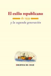 El exilio republicano de 1939 y la segunda generación, de Varios autores | portada del libro