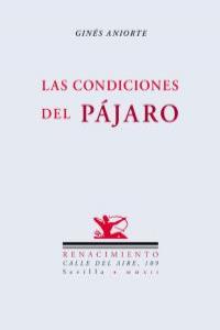Las condiciones del pájaro, de Aniorte, Ginés | portada del libro