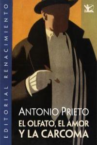 El olfato, el amor y la carcoma, de Prieto Martín, Antonio | portada del libro