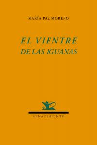 El vientre de las iguanas, de Paz Moreno, María | portada del libro