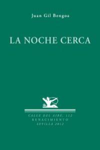 La noche cerca, de Gil Bengoa, Juan | portada del libro