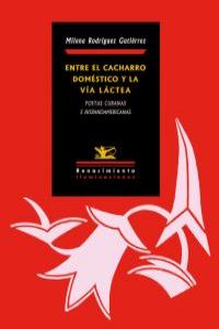 Entre el cacharro doméstico y la Vía Láctea, de Rodríguez, Milena | portada del libro