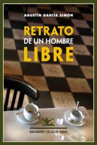 Retrato de un hombre libre, de García Simón, Agustín | portada del libro