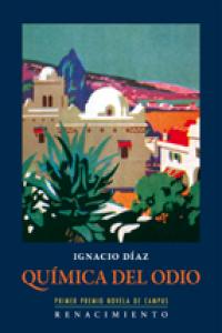 Química del odio, de Díaz, Ignacio | portada del libro