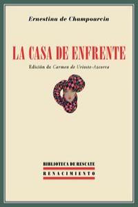 La casa de enfrente, de Champourcin, Ernestina de | portada del libro