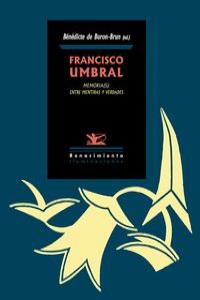 Francisco Umbral. Memoria(s): entre mentiras y verdades, de Varios autores | portada del libro