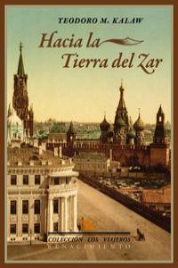 Hacia la tierra del zar, de Kalaw, Teodoro M. | portada del libro