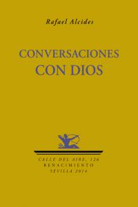Conversaciones con Dios, de Alcides, Rafael | portada del libro