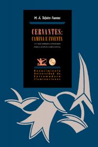 Cervantes: Camina e inventa, de Teijeiro Fuentes, Miguel Ángel | portada del libro