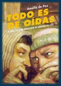 Todo es de oídas, de Paz, Amelia de | portada del libro