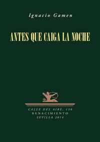 Antes que caiga la noche, de Gamen, Ignacio | portada del libro