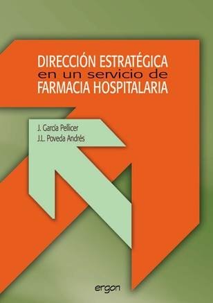 Dirección estratégica en un servicio de farmacia hospitalaria, de GARCIA PELLICER, JAVIER | portada del libro