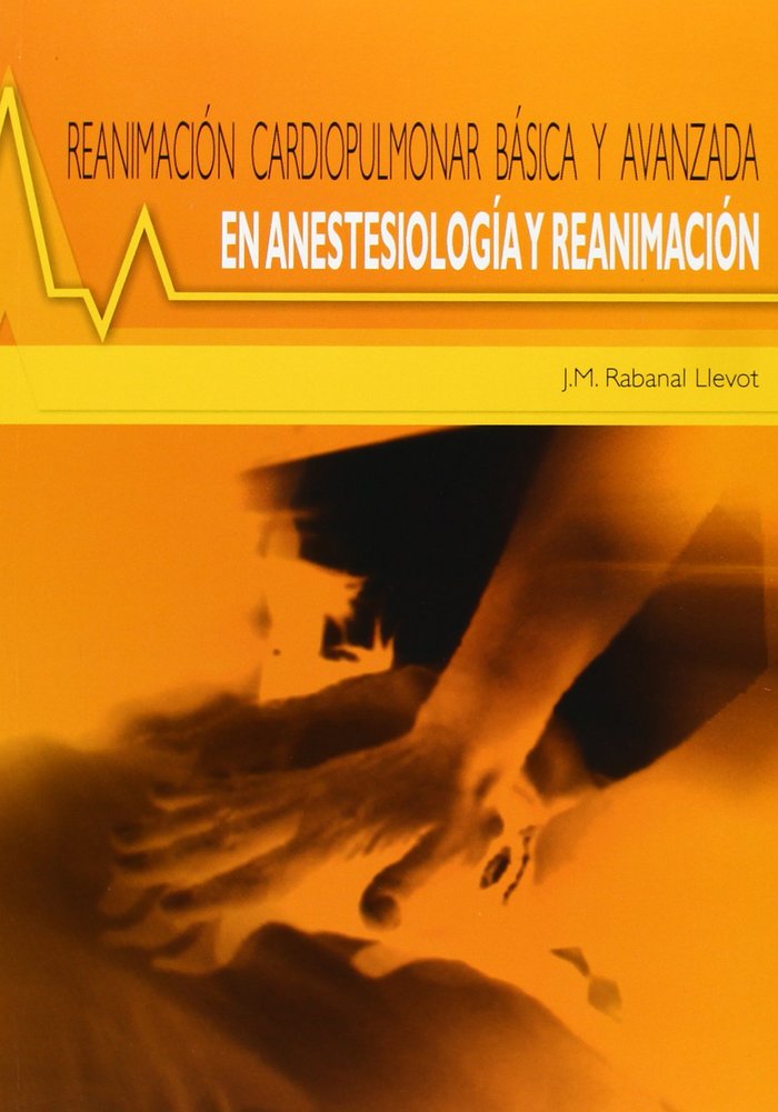 Reanimación cardiopulmonar básica y avanzada, de RABANAL LLEVOT | portada del libro