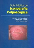 Gu¡a práctica de iconograf¡a colposcópica, de Francisco Coloma Colomer | portada del libro