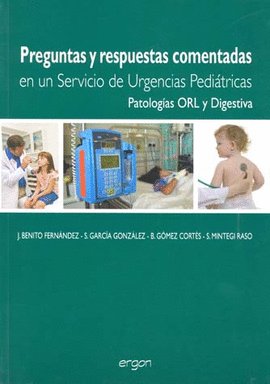 Preguntas y respuestas comentadas en un servicio de urgencias pediátricas, de BENITO FERNANDEZ, FRANCISCO JAVIER | portada de